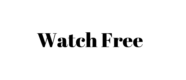 Watch Free