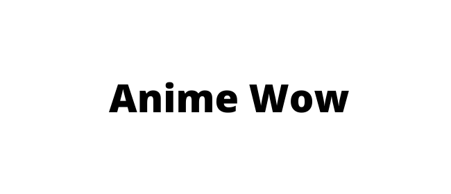 Anime Wow